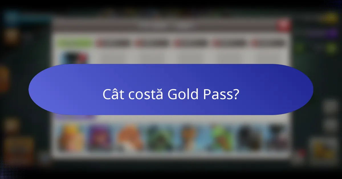 Cât costă Gold Pass?
