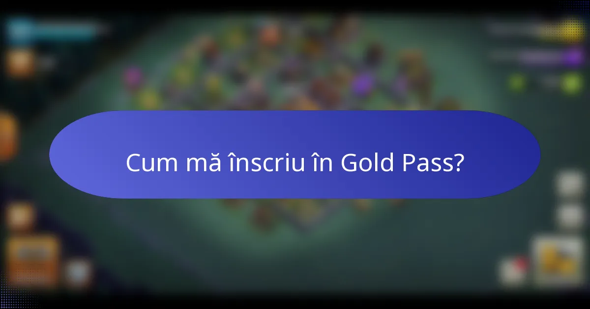 Cum mă înscriu în Gold Pass?