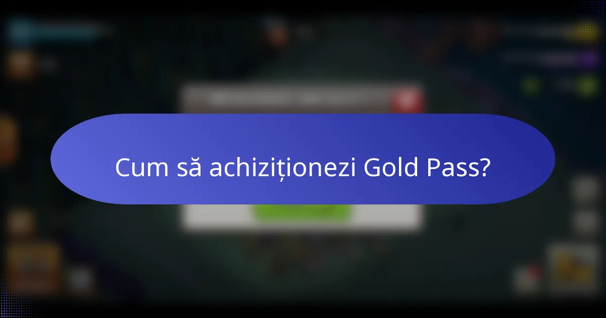 Cum să achiziționezi Gold Pass?