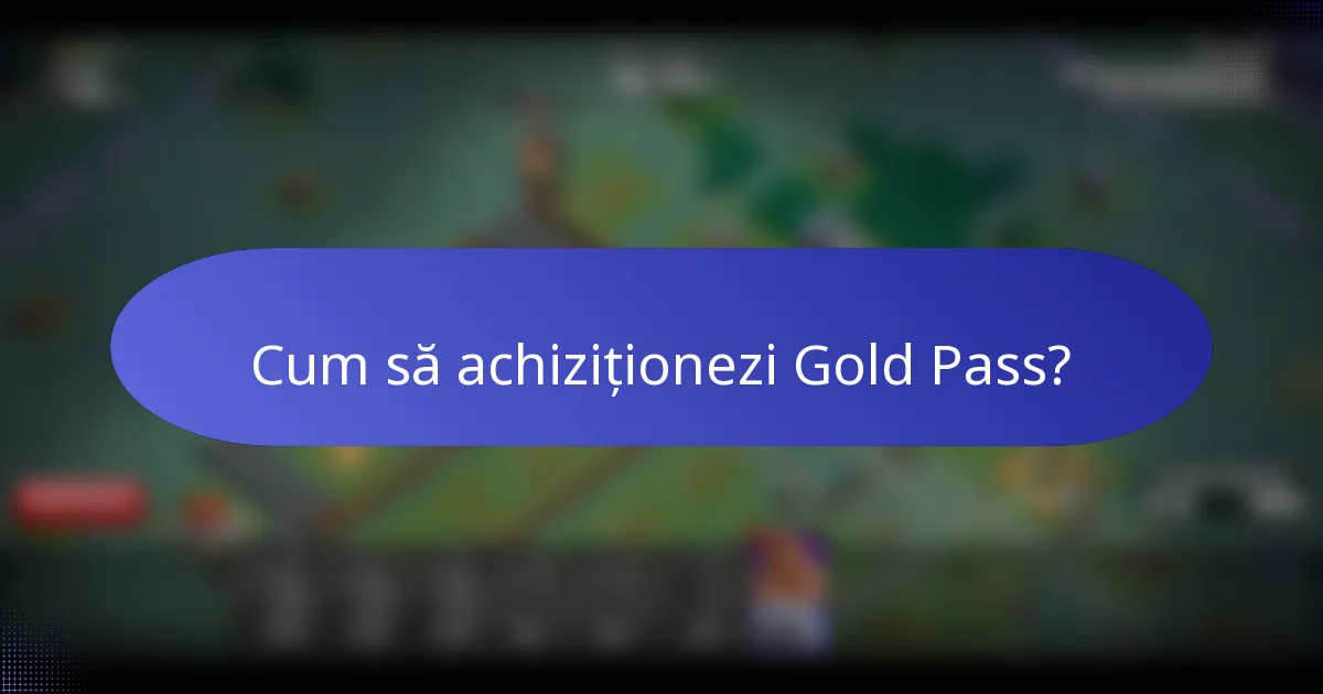 Cum să achiziționezi Gold Pass?