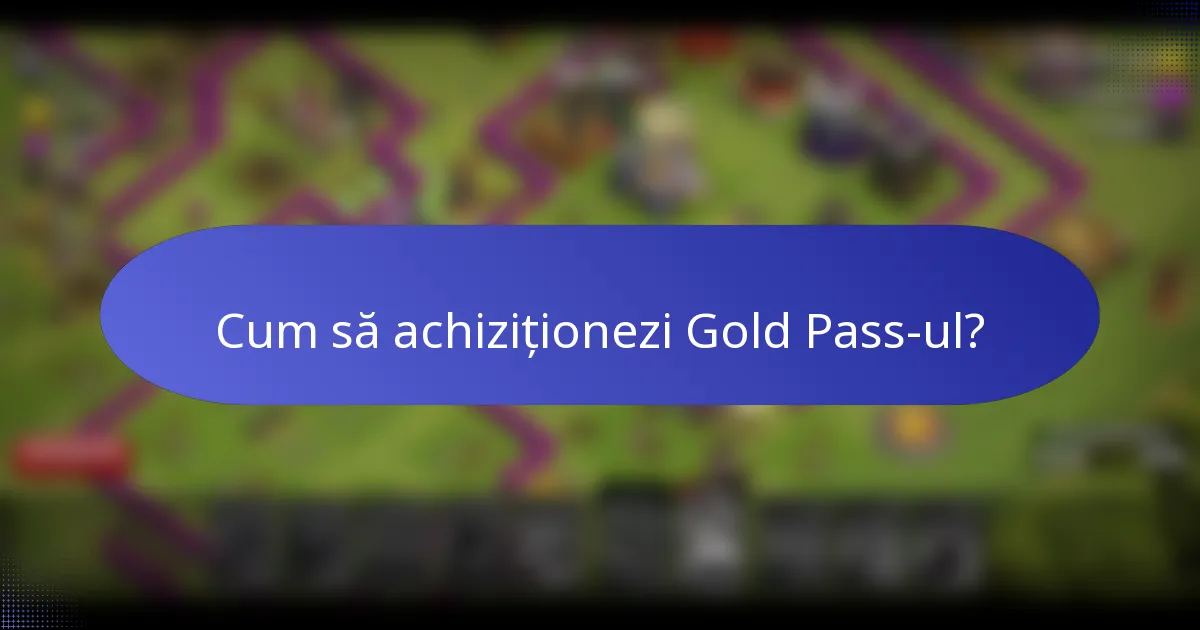 Cum să achiziționezi Gold Pass-ul?