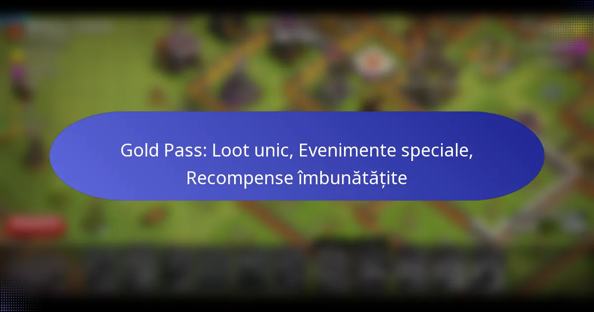 Read more about the article Gold Pass: Loot unic, Evenimente speciale, Recompense îmbunătățite