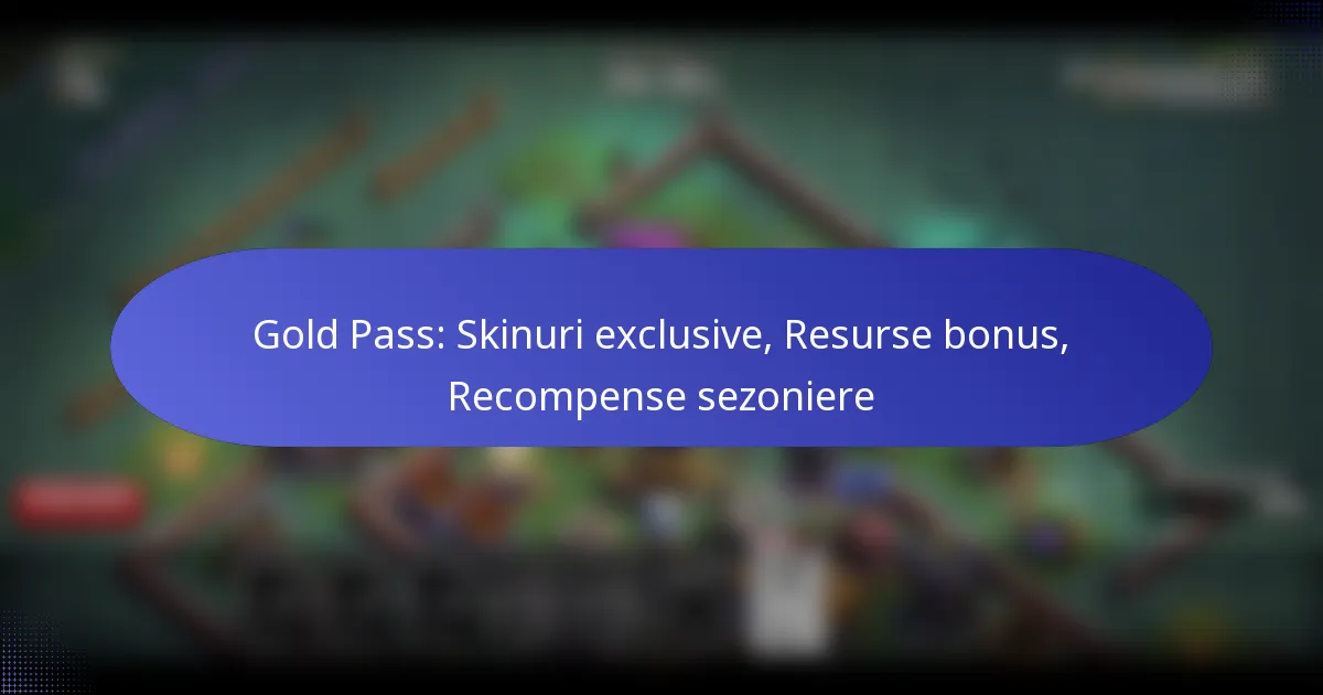 Read more about the article Gold Pass: Skinuri exclusive, Resurse bonus, Recompense sezoniere